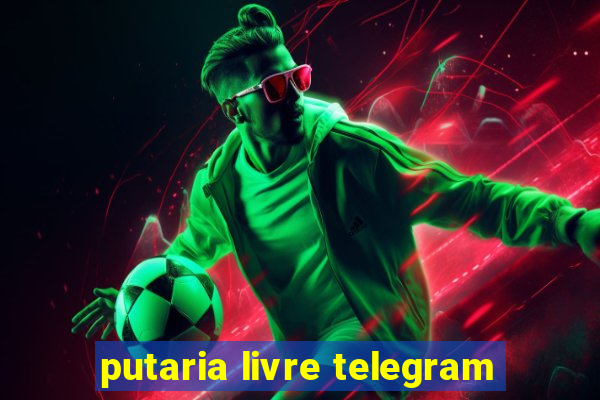 putaria livre telegram